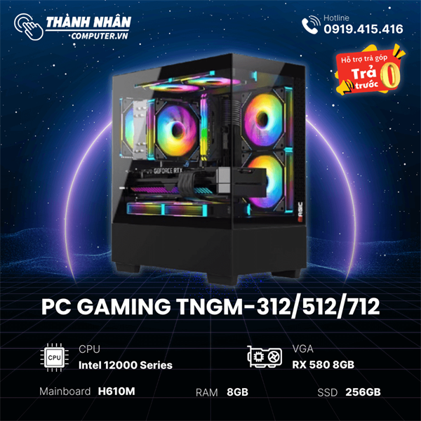 PC Gaming TNGM-312/512/712 (Intel Core i3 12100F/I5 12400F/I7 12700F - Ram 8GB - SSD 256GB - VGA RX 580 8GB)